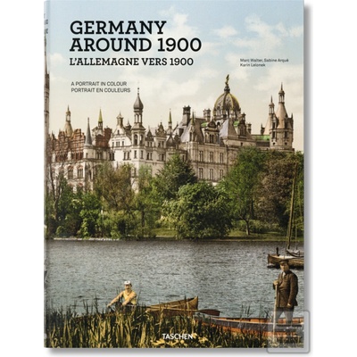 Germany Around 1900. A Colour Portrait - Hardc- Marc Walter, Sabine Arque, Kar
