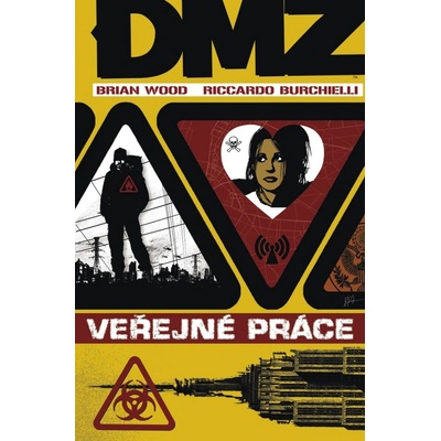 DMZ 3 - Veřejné práce - Wood Brian, Burchielli Riccardo