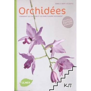 Orchidées - Comment les cultiver et les faire fleurir facilement