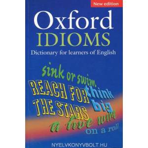 Oxford Idioms Dictionary for learners of English (ISBN: 9780194317238)