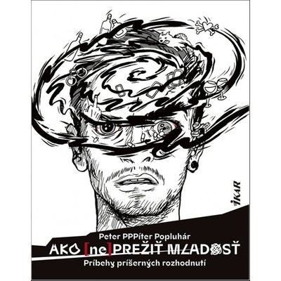 Ako neprežiť mladosť - Príbehy príšerných rozhodnutí