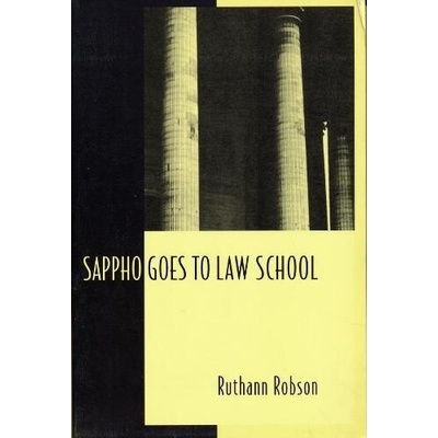 Sappho Goes to Law School - Robson, Ruthann