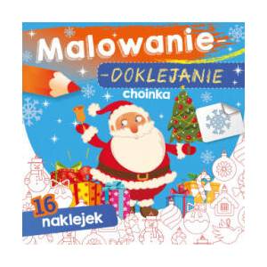 Choinka. Malowanie-doklejanie | Opracowanie zbiorowe (2021)