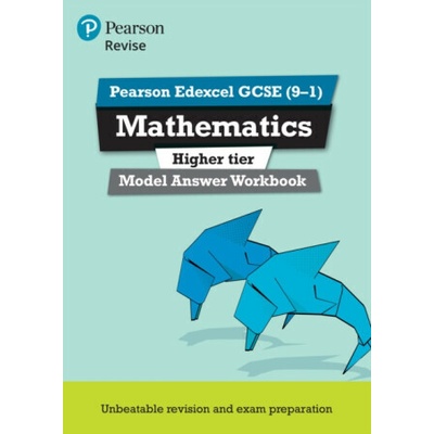 Revise Edexcel GCSE 9-1 Mathematics Higher Model Answer Workbook