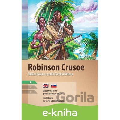 Robinson Crusoe - Daniel Defoe, Eliška Jirásková