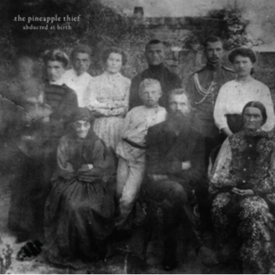 Abducted at Birth - The Pineapple Thief LP