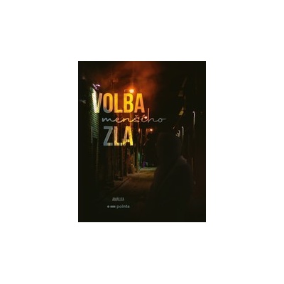 Volba menšího zla - Amálka B.