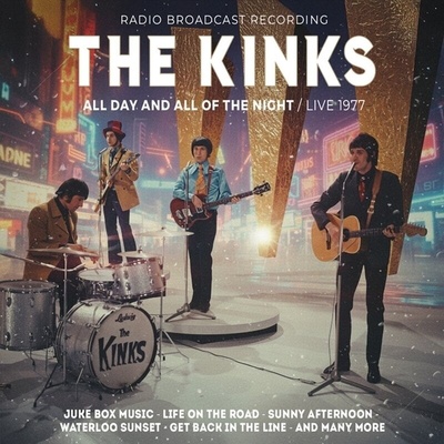 The Kinks - All Day And All Of The Night / Live 1977 (CD) (4262428984072)