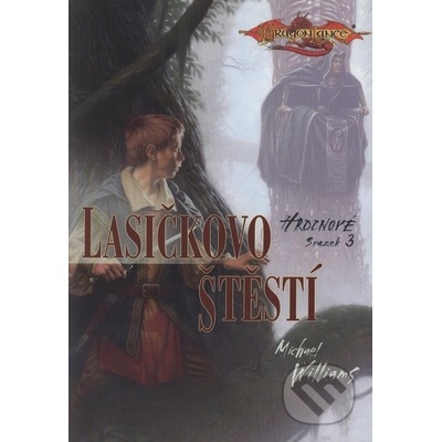 DragonLance Hrdinové 3: Lasičkovo štěstí Michael Williams