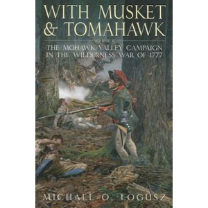 With Musket and Tomahawk, Vol. II | Michael O Logusz (ISBN: 9781612002255)
