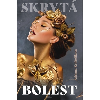 Skrytá bolest - Adriana Krištofíková