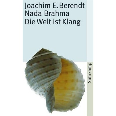 Nada Brahma - Berendt, Joachim-Ernst