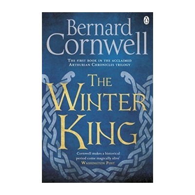 The Winter King: A Novel of Arthur Warlord C... Bernard Cornwell