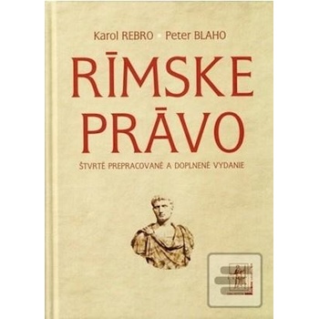 Rímske právo - Karol Rebro, Peter Blaho