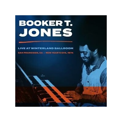 Booker T. Jones - WINTERLAND BALLROOM, SAN FRANCISCO CA, NEW YEAR'S EVE 1974 Vinyl