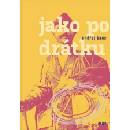 Jako po drátku