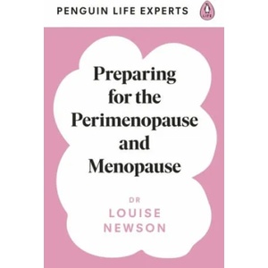 Preparing for the Perimenopause and Menopause | Dr Louise Newson (ISBN: 9780241504642)