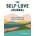 The Self-Love Journal: Banish Self-Doubt and Learn to Love Yourself | Leslie Marchand