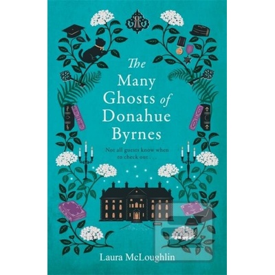 The Many Ghosts of Donahue Byrnes - Laura McLoughlin