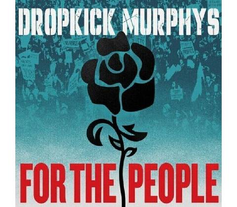 Dropkick Murphys: For the People CD