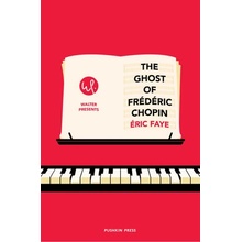 The Ghost of Frederic Chopin - Éric Faye