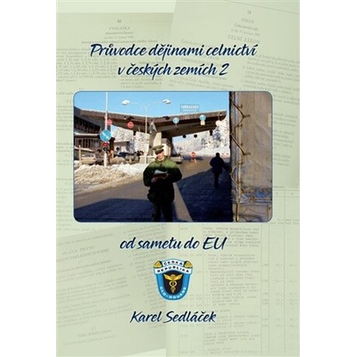 Průvodce dějinami celnictví v českých zemích - 2. díl