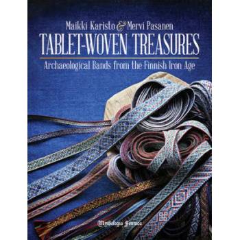 Tablet-Woven Treasures - Archaeological Bands from the Finnish Iron Age