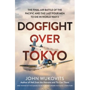 Dogfight over Tokyo | John Wukovits (ISBN: 9780306922053)