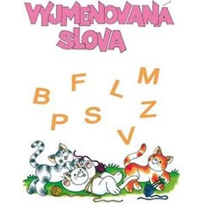 Vyjmenovaná slova B, F,L,M,P,S,V, Z - procvičovací sešit pro 3.ročník ZŠ