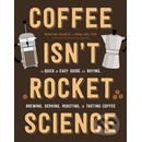 Coffee Isn\'t Rocket Science - Sébastien Racineux, Chung-Leng Tran