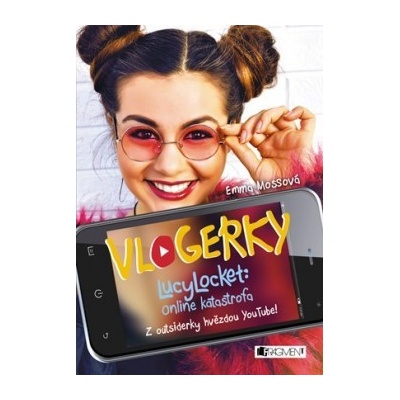 Vlogerky: LucyLocket - Online katastrofa Emma Mossová CZ