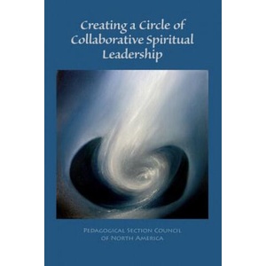 Creating a Circle of Collaborative Spiritual Leadership | Roberto Trostli, Pedagogical Section Counc North America (ISBN: 9781936367481)