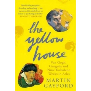 Yellow House | Martin Gayford (2007)