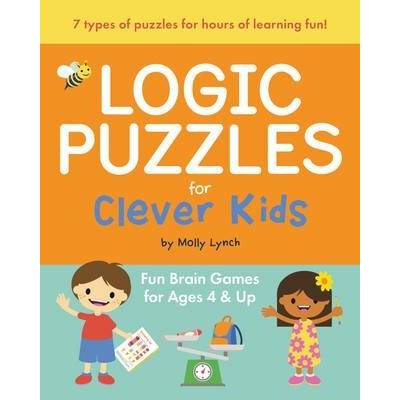 Logic Puzzles for Clever Kids: Fun Brain Games for Ages 4 & Up