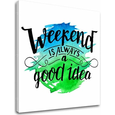 Obraz na stenu s textom Weekend - 30x30 cm