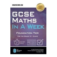 GCSE Maths in a Week: Foundation Tier - For the grade 9-1 Exams How2BecomePaperback