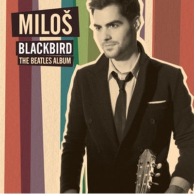 Miloš Karadaglić - Blackbird - The Beatles Album