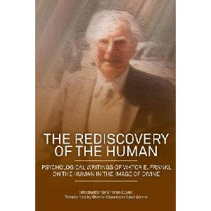 Rediscovery of the Human | Viktor E Frankl (ISBN: 9781925736656)