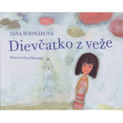 Dievčatko z veže - Jana Bodnárová