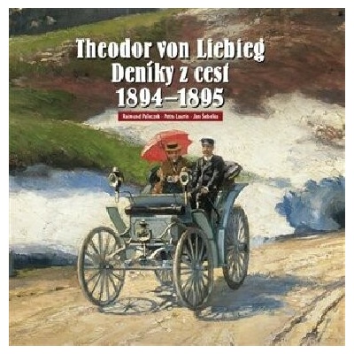 Theodor von Liebieg Deníky z cest 1894 1895 - Petra Laurin