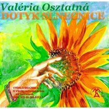 Dotyk slnečnice - Valéria Osztatná