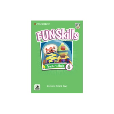 Fun Skills Level 6 Teacher's Book with Audio Download