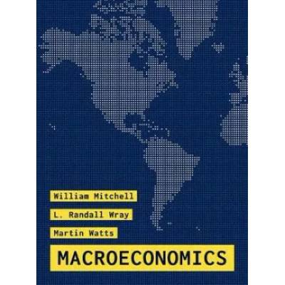 Macroeconomics | MITCHELL W ET AL