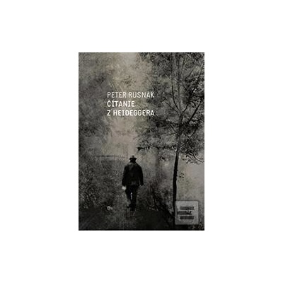 Čítanie z Heideggera - Peter Rusnák