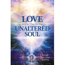 Love and a Map to the Unaltered Soul Spalding Tina LouisePaperback