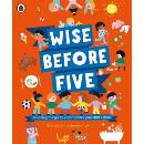 Wise Before Five