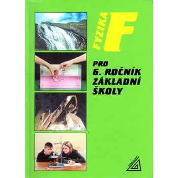 Fyzika 6.r. ZŠ - učebnice - Kolářová, Bohuněk