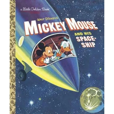 Mickey Mouse and His Spaceship | Jane Werner, RH Disney