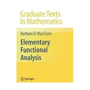 Elementary Functional Analysis | Barbara D. MacCluer (2010)