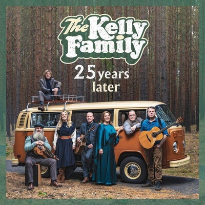 KELLY FAMILY - 25 YEARS LATER CD